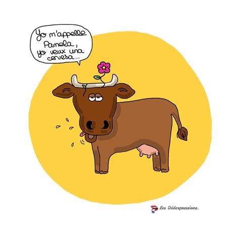 Parler Français Comme Une Vache Espagnole Les Dédexpressions