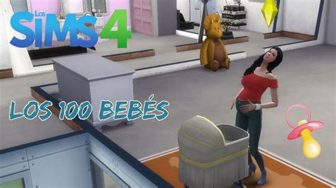 Los Sims 4 Controlamos A Nuestros Hijos Ii Reto De Los 100 BebÉs Ii Cap