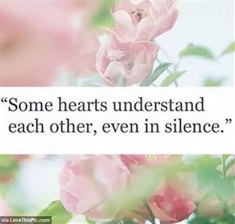 Some Hearts Understand Each Other Even In Silence Inspirational