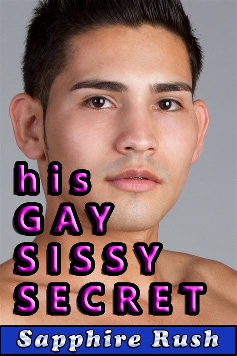 His Gay Sissy Secret Gay Sissy Rimming Sensational Sissy Stories Ebook
