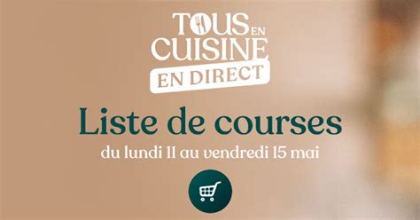 Liste des ingrédients Tous en cuisine Semaine du 11 Mai 11 12 13