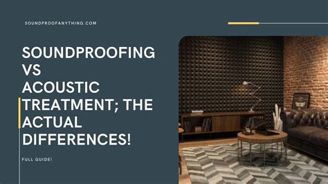 Soundproofing Vs Acoustic Treatment The Actual Differences Sound