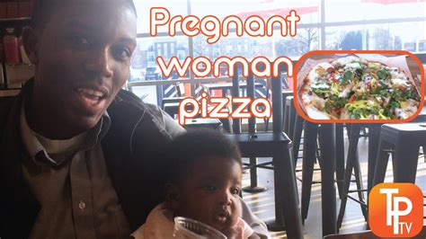 Pregnant Woman Pizza Youtube