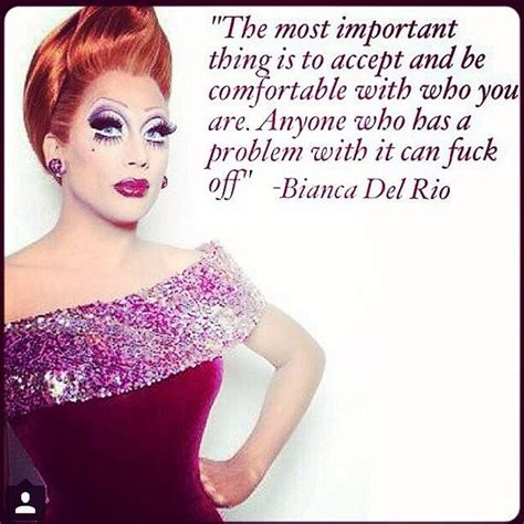 Reining Queen Bianca Del Rio Love This Queen Race Quotes Memes