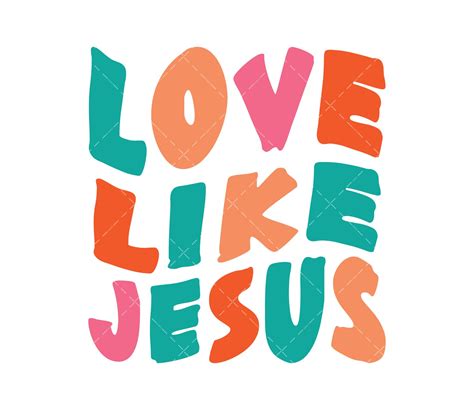 Love Like Jesus Svg Png Pdf Christian Svg Cut File