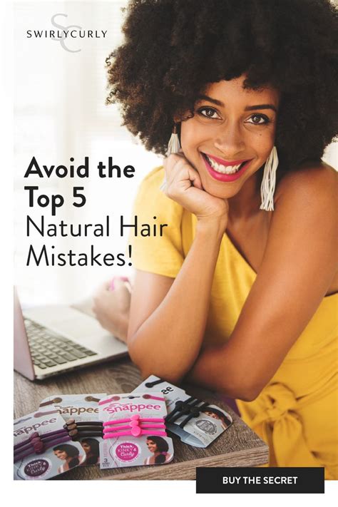 Avoid The Top 5 Natural Hair Mistakes Hair Mistakes Natural African