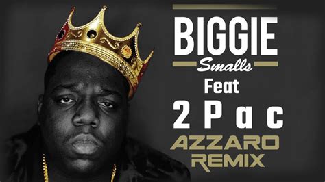 The Notorious Big Feat 2pac Remix Azzaro Remix Youtube