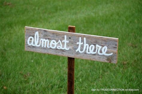 Almost There Sign Wedding Sign Hand Painted Signs Fabulous Party Signs