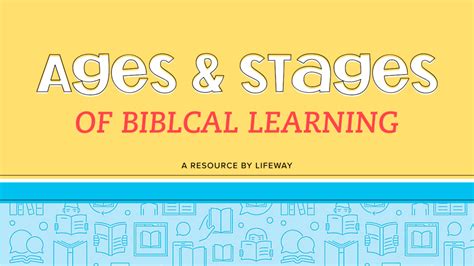 Ages And Stages Of Biblical Learning Grand Parkway Baptist Church