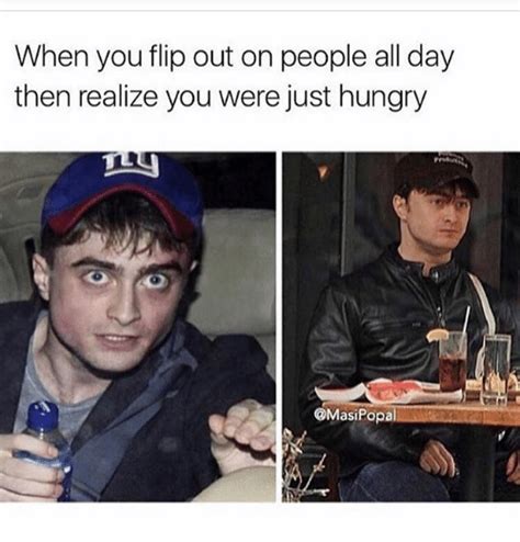 when you flip out on people all day then realize you were just hungry hungry meme on me me