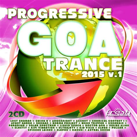 Progressive Goa Trance 2015 V1 Various Artists Fresh Frequencies