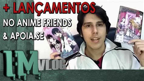 Lançamentos Anime Friends e Apoia se IM vlog Instinto Mangaka