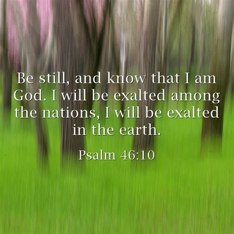 Be Still And Know That I Am God I Will Be Exalted Among Quozio