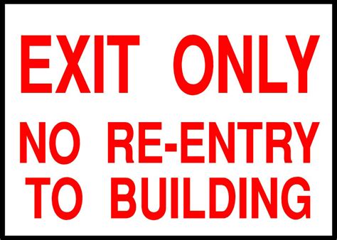 Exit Only No Re Entry To Building Emergency Exit Osha Ansi Aluminum