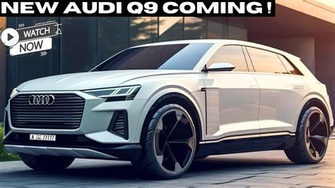 New 2025 Audi Q9 Official Reveal Frist Look Youtube