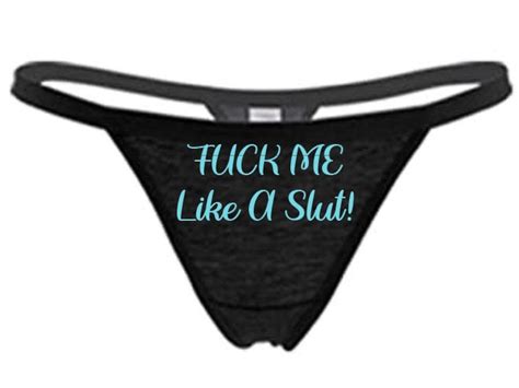 Fuck Me Like A Slut Gray Or Black Thong Choose Your Text Color Customized Panties Sexy Underwear