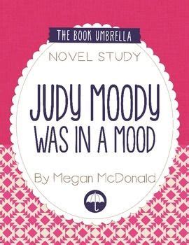 This will be a very exciting school year! Judy Moody was in a Mood by Megan McDonald Novel Study ...