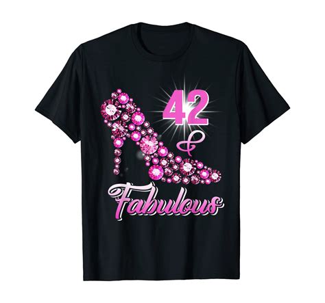 42 amp fabulous t shirt 42nd birthday t 42 years old shirt