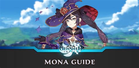 Mona S Guide Genshin Impact Build Weapons And Artifacts JeuMobi