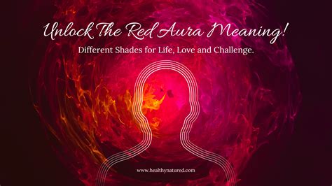 Uncover The Red Aura Meaning Live Love Unlock 7 Red Shades