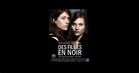 Des Filles En Noir 2010 Un Film De Jean Paul Civeyrac Premierefr News Date De Sortie