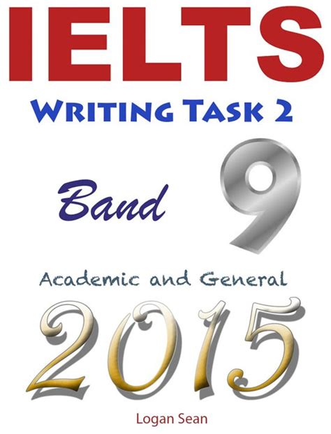 Ielts Writing Task 2 Band 9 Academic And General 2015 Ebook