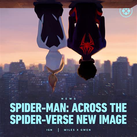 Sony Revealed A New Trailer For Spider Man Across The Spider Verse Is