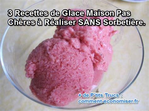 Astuces pour réussir sa glace sans sorbetière. 3 Recettes de Glace Maison Pas Chères à Réaliser SANS ...