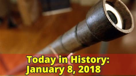 Today In History January 8 2018 Youtube