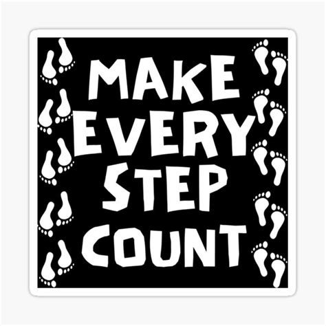 Make Every Step Count White Text Sticker For Sale By Bamb00s