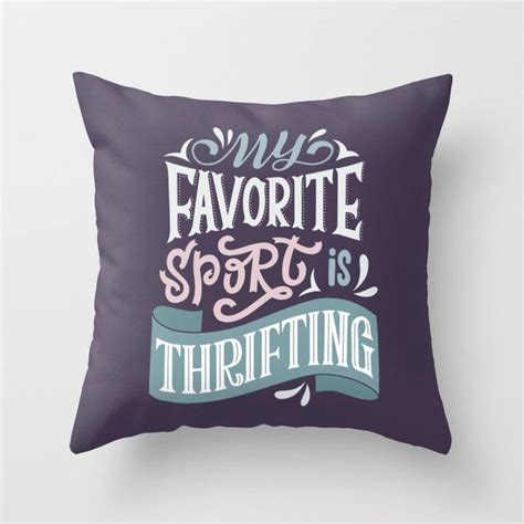 Buy My Favorite Sport Is Thrifting Throw Pillow By Fish4dinner
