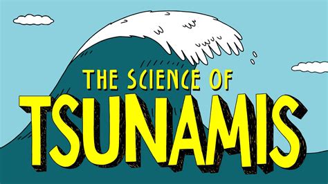 The Science Of Tsunamis A Ted Ed Animation Explaining The Origin Of