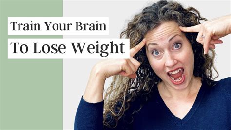 Train Your Brain To Lose Weight 5 Mindset Shifts For Permanent Weight