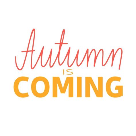 Premium Vector Autumn Is Coming Handwriting Autumn Short Phrase