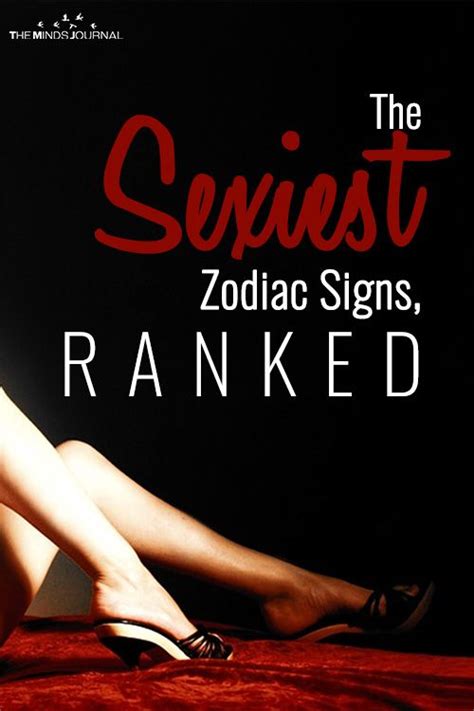 The Sexiest Zodiac Signs Ranked From Least To Most Zodiac Zodiac