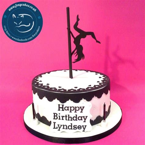 Pole Dancing Cake Made By The Foxy Cake Company Bachlorette Cakes Dance Cakes 18th Cake