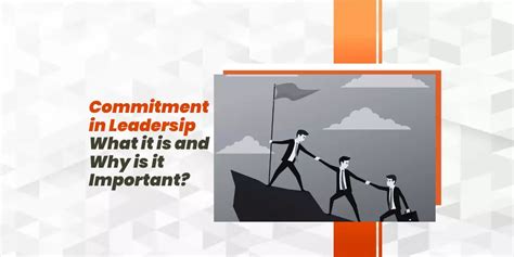 Commitment In Leadership And Its Importance
