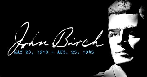 Who Is John Birch The John Birch Society