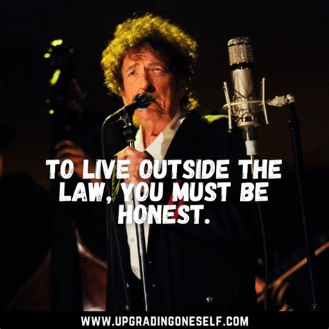 Top 16 Inspirational Quotes From The Voice Of Generation Bob Dylan