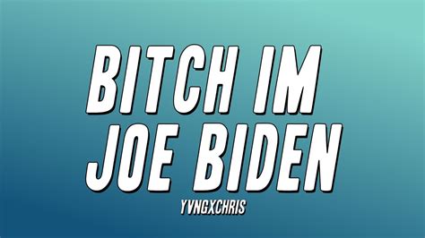 Yvngxchris Bitch Im Joe Biden Lyrics Youtube Music