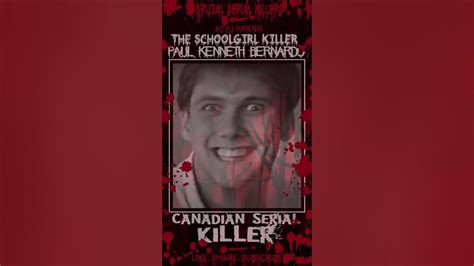 Paul Kenneth Bernardo The Schoolgirl Killer Canadian Serial Killer