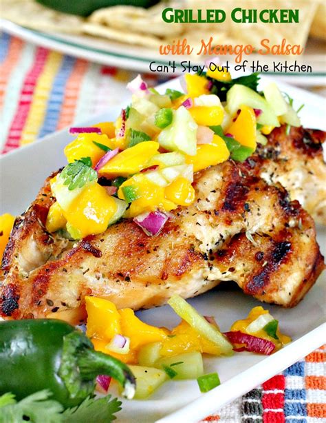 Grilled chicken mango salsa is a perfect summertime meal, quick and easy to make on your backyard barbecue. Grilled Chicken with Mango Salsa - Can't Stay Out of the ...