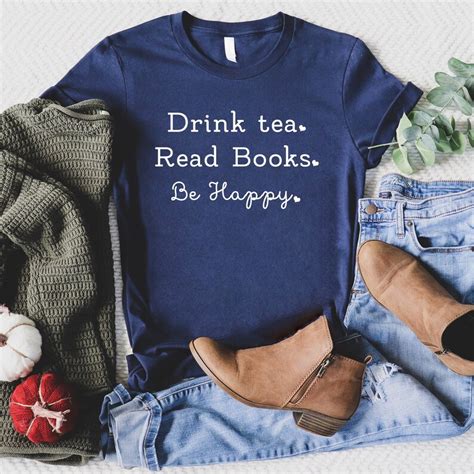 Book Lover Shirt Drink Tea Read Books Be Happy Teacher Gift Etsy
