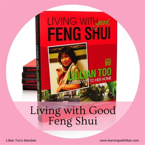 Lillian Toos Living With Good Feng Shui In 2021 Feng Shui At Work