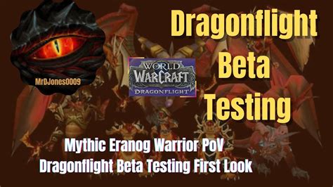 Mythic Eranog Warrior Pov Dragonflight Beta Testing First Look Youtube