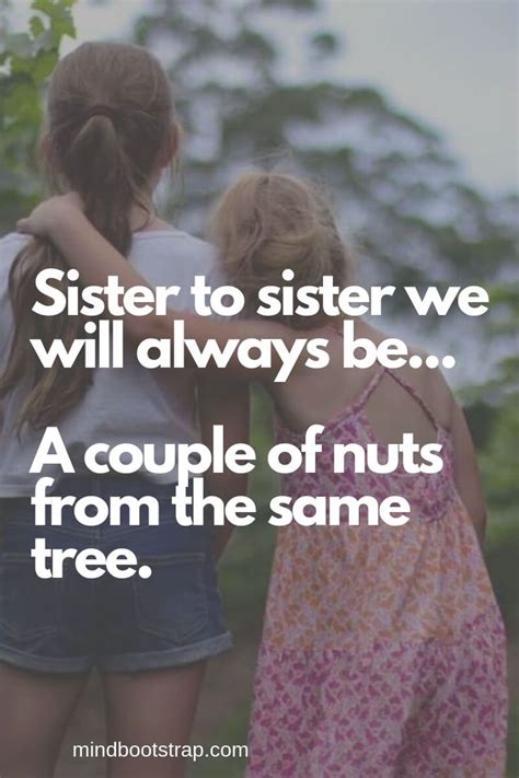 75 Inspiring Sister Quotes And Sayings To Express Your Feeling Of Love Sister Quotes Sisters