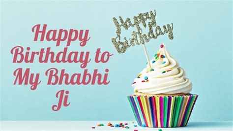 100 Happy Birthday Wishes For Bhabhi Ji Birthday Quotes Status And