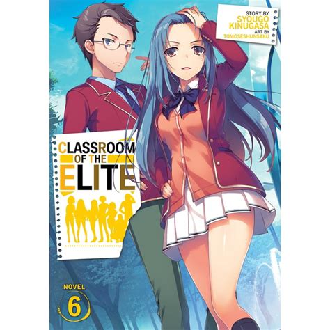 classroom of the elite light novel 7 classroom of the elite light novel vol 6 paperback