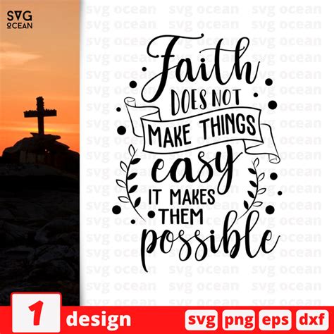 Faith Does Not Make Things Easy It Makes Them Possible Svg Bundle