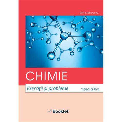 Chimie Exerciții și Probleme Clasa A X A Editura Booklet